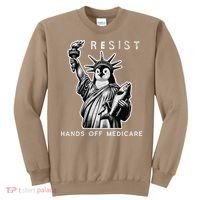 Hands Off Medicare Penguin Statue Of Liberty Resist Protest Sweatshirt thumb 0