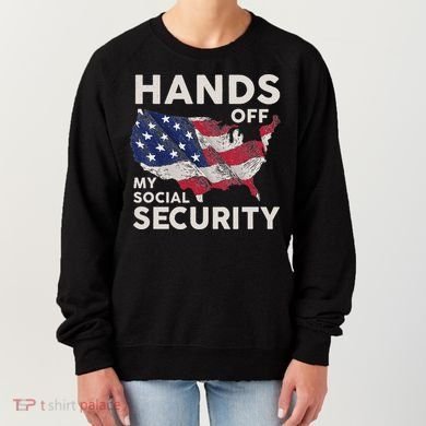 Hands Off My Social Security Women's Sweatshirt