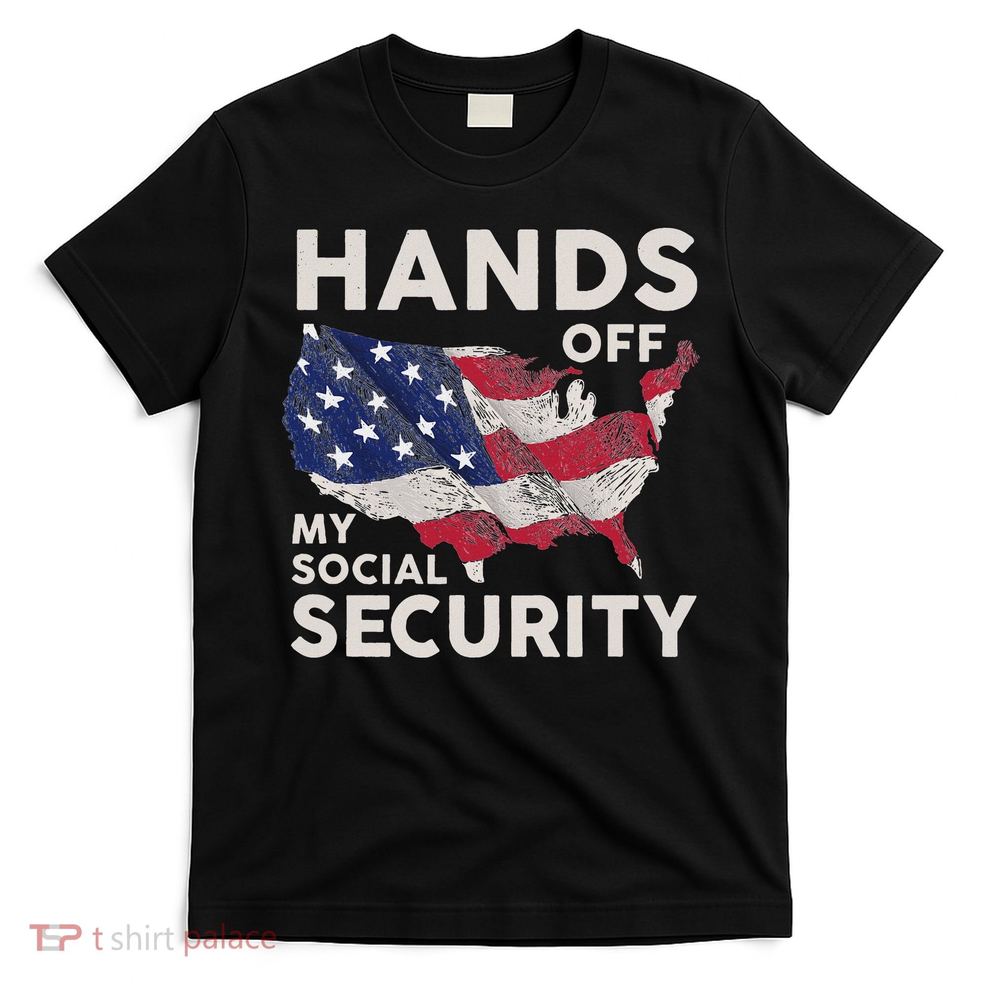Hands Off My Social Security T-Shirt