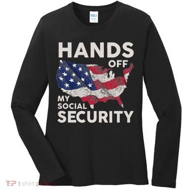 Hands Off My Social Security Women's Long Sleeve Shirt
