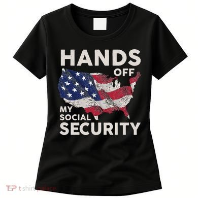 Hands Off My Social Security Women's T-Shirt