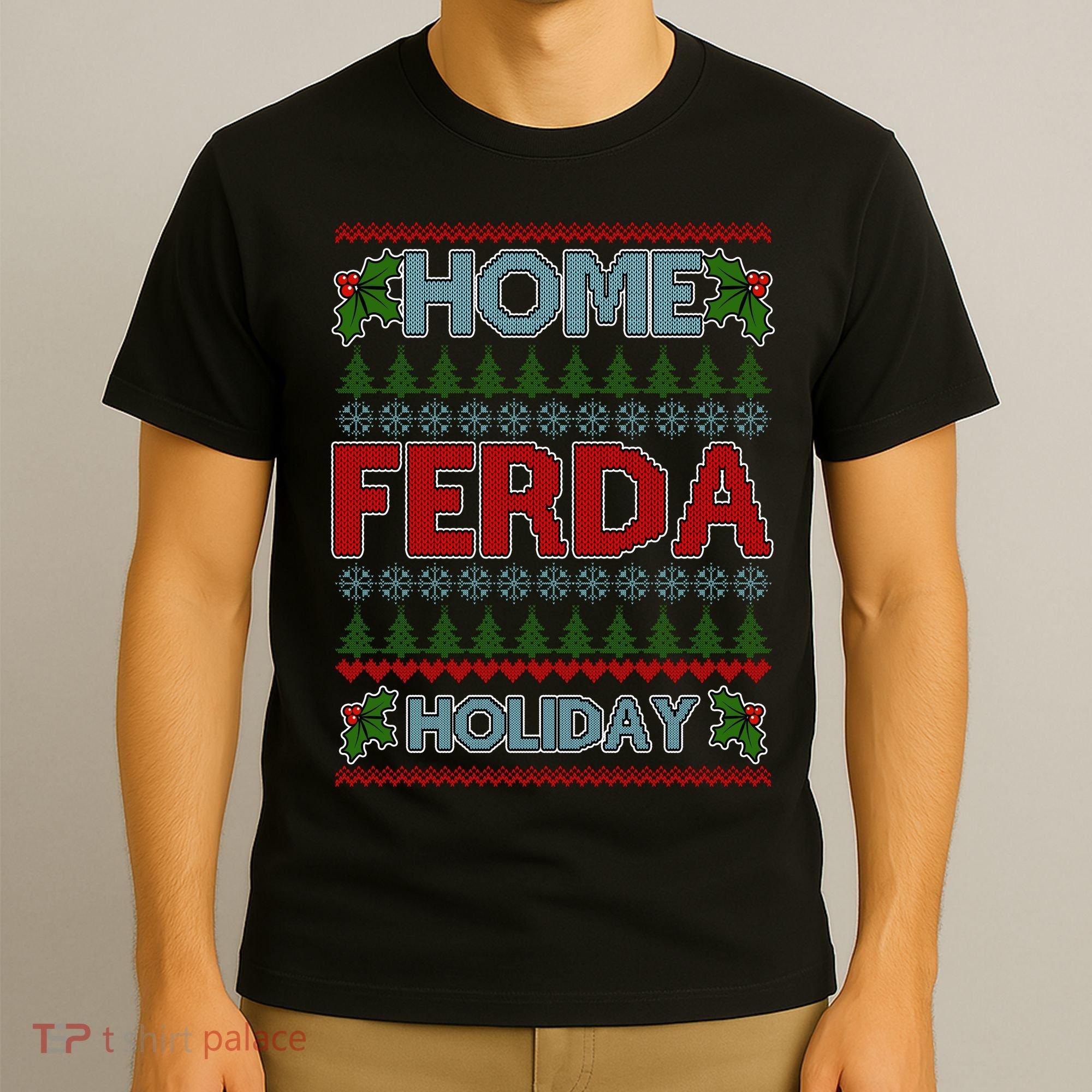 Home Freda Holiday Ugly Christmas Sweater T-Shirt