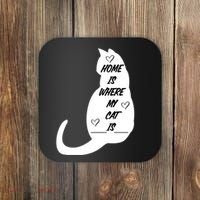 Home Is Where My Cat Is Funny Coaster thumb 0