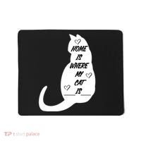 Home Is Where My Cat Is Funny Mousepad thumb 0