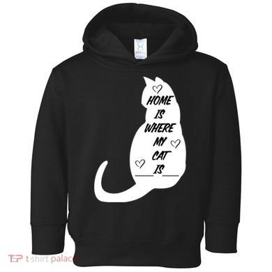 Home Is Where My Cat Is Funny Toddler Hoodie