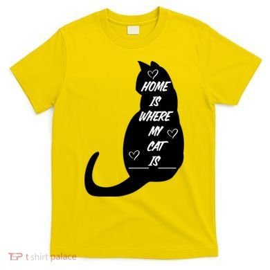 Home Is Where My Cat Is Funny T-Shirt