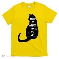 Home Is Where My Cat Is Funny T-Shirt thumb 0