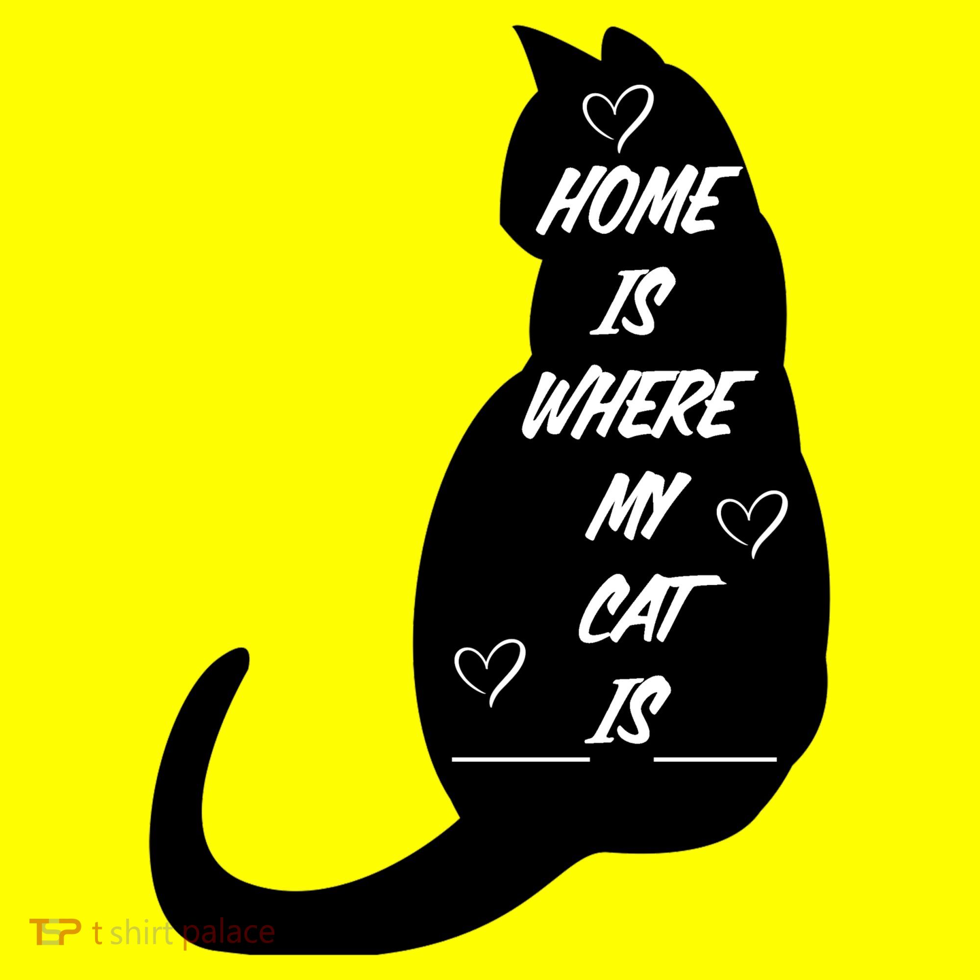 Home Is Where My Cat Is Funny T-Shirt