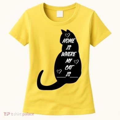Home Is Where My Cat Is Funny Women's T-Shirt