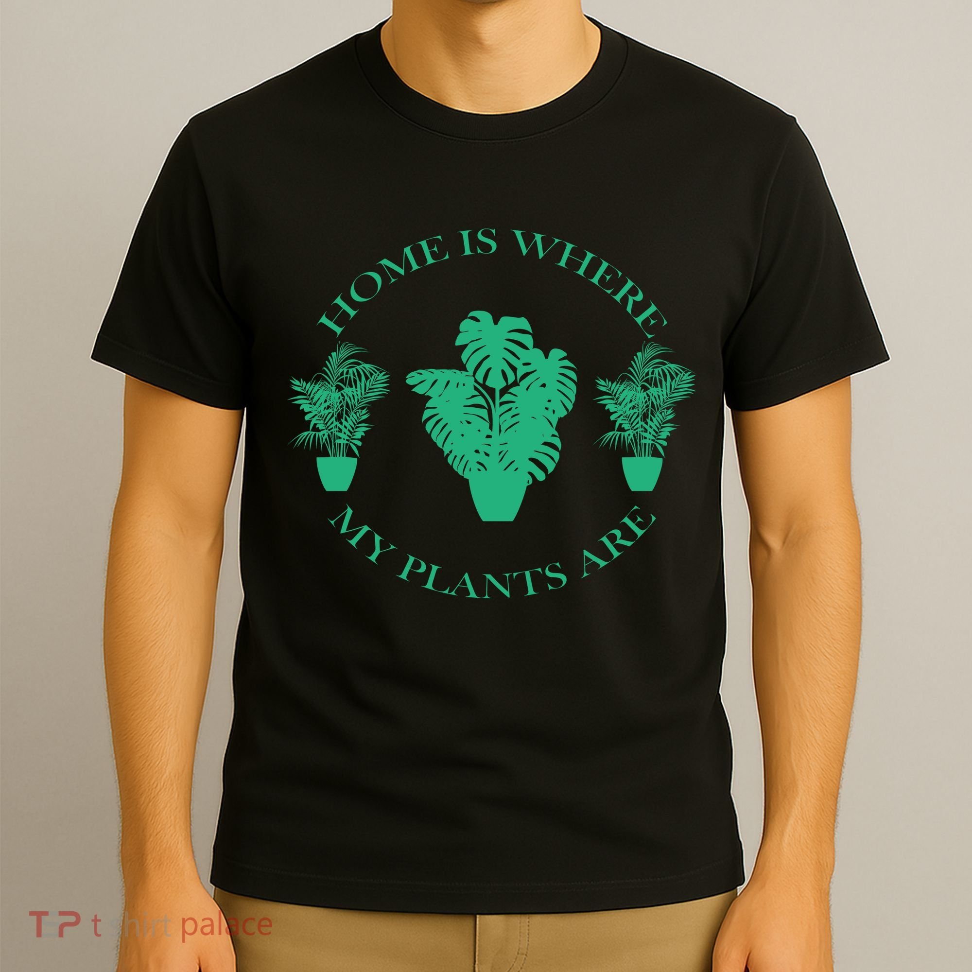 Home Is Where My Plants Are Funny Medical Marijuana T-Shirt