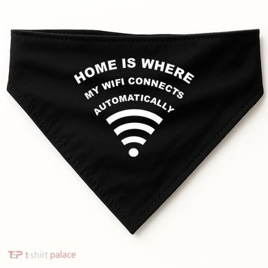 Home is Where My Wifi Connects Automatically USA-Made Doggie Bandana