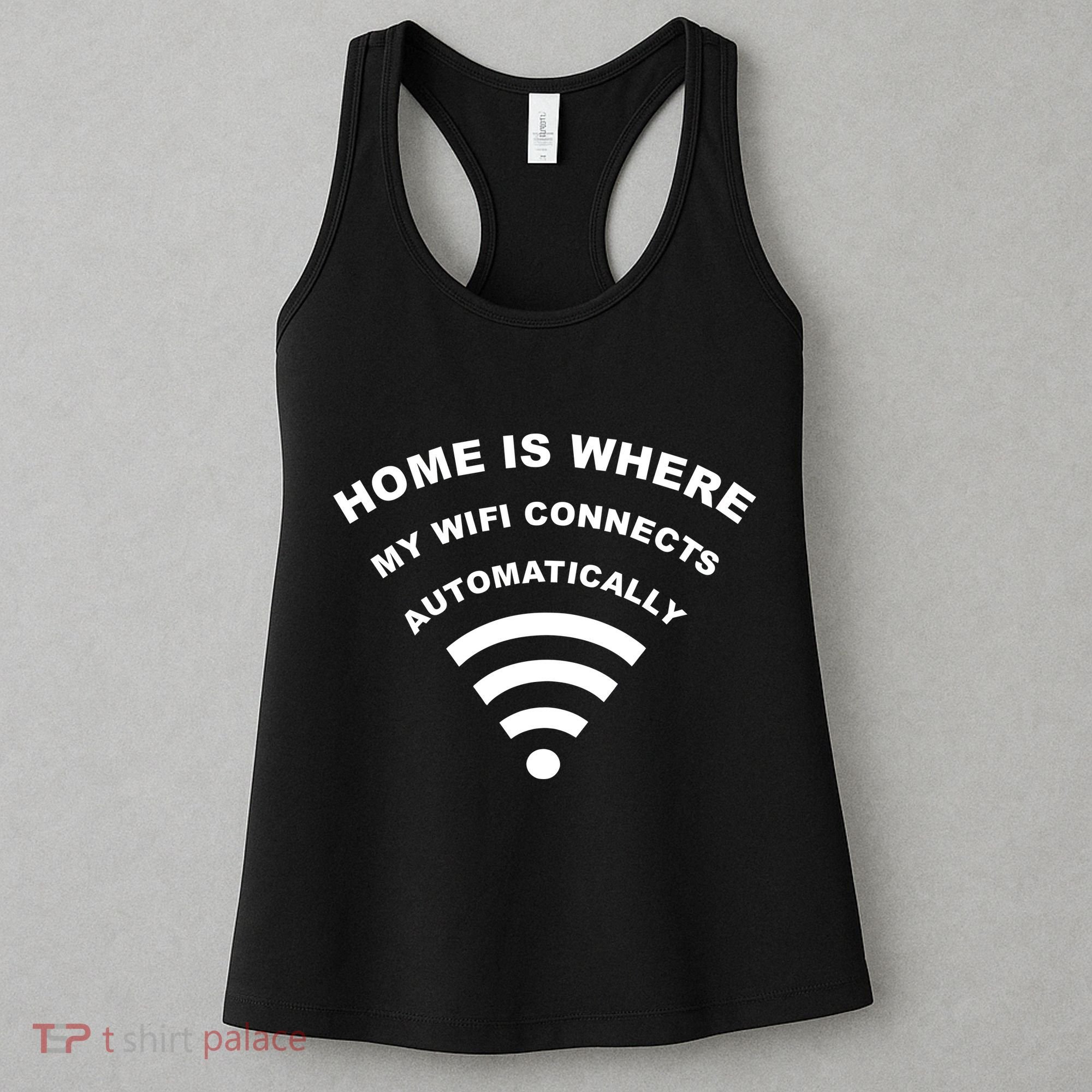 Home is Where My Wifi Connects Automatically Women's Tank Top