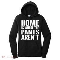 Home Is Where The Pants Aren't Women's Hoodie thumb 0