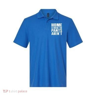 Home Is Where The Pants Aren't Polo
