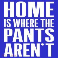 Home Is Where The Pants Aren't Mousepad thumb 1