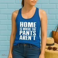 Home Is Where The Pants Aren't Women's Tank Top thumb 2
