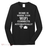 Home Is Where Wifi Connects Automatically Long Sleeve Shirt thumb 0