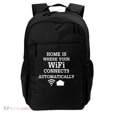 Home Is Where Wifi Connects Automatically Backpack