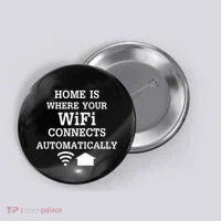 Home Is Where Wifi Connects Automatically Button thumb 0