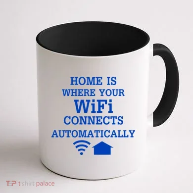 Home Is Where Wifi Connects Automatically Coffee Mug back