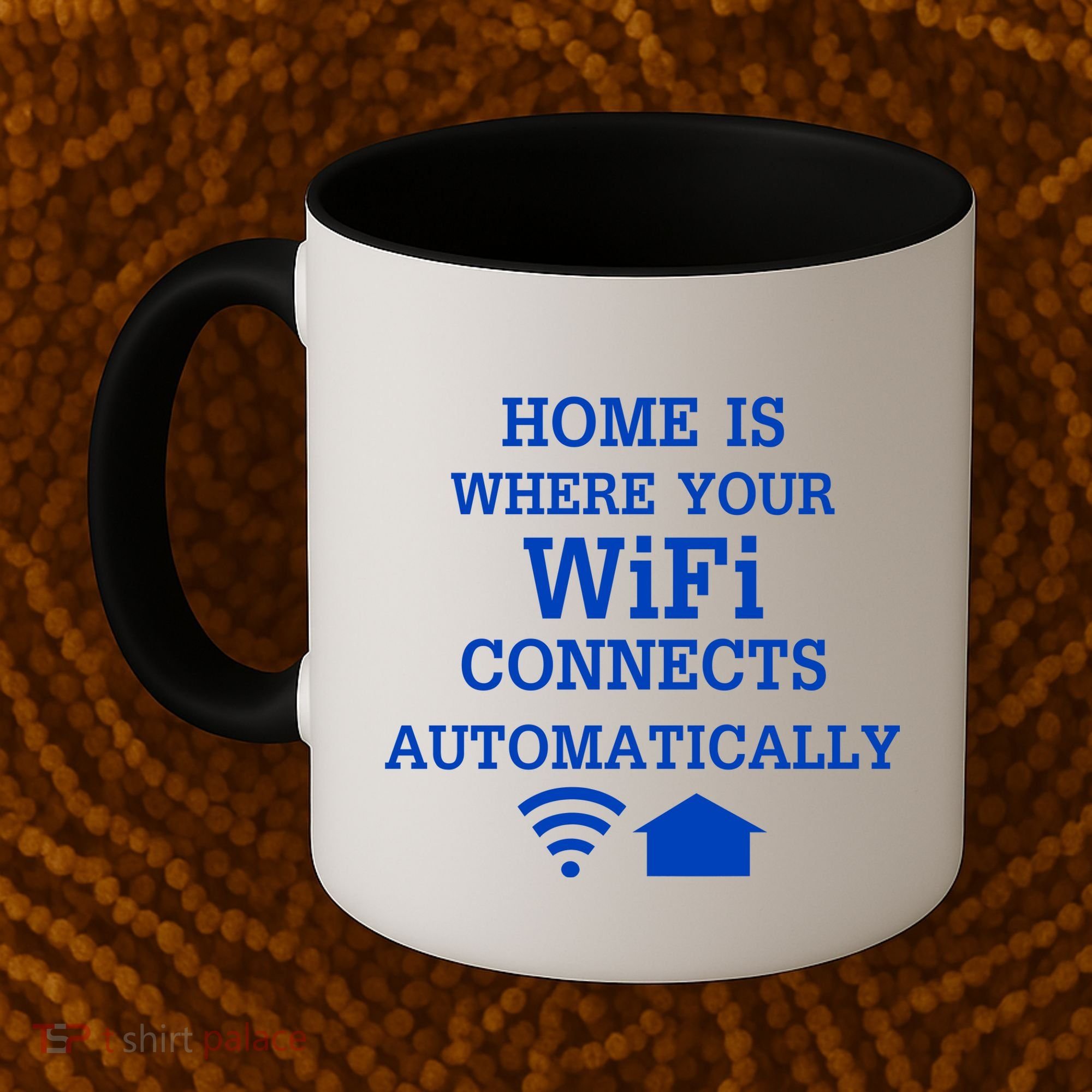 Home Is Where Wifi Connects Automatically Coffee Mug
