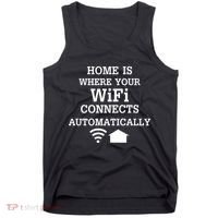 Home Is Where Wifi Connects Automatically Tank Top thumb 0