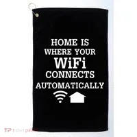 Home Is Where Wifi Connects Automatically Golf Towel thumb 0