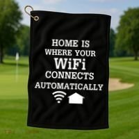 Home Is Where Wifi Connects Automatically Golf Towel thumb 1