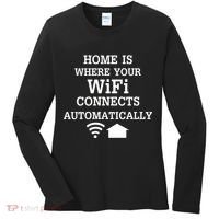 Home Is Where Wifi Connects Automatically Women's Long Sleeve Shirt thumb 0