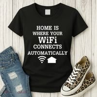 Home Is Where Wifi Connects Automatically Women's T-Shirt thumb 3
