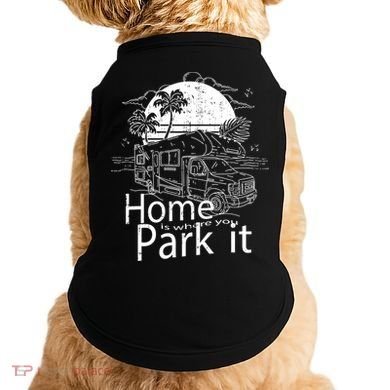 Home Is Where You Park It Doggie Tank