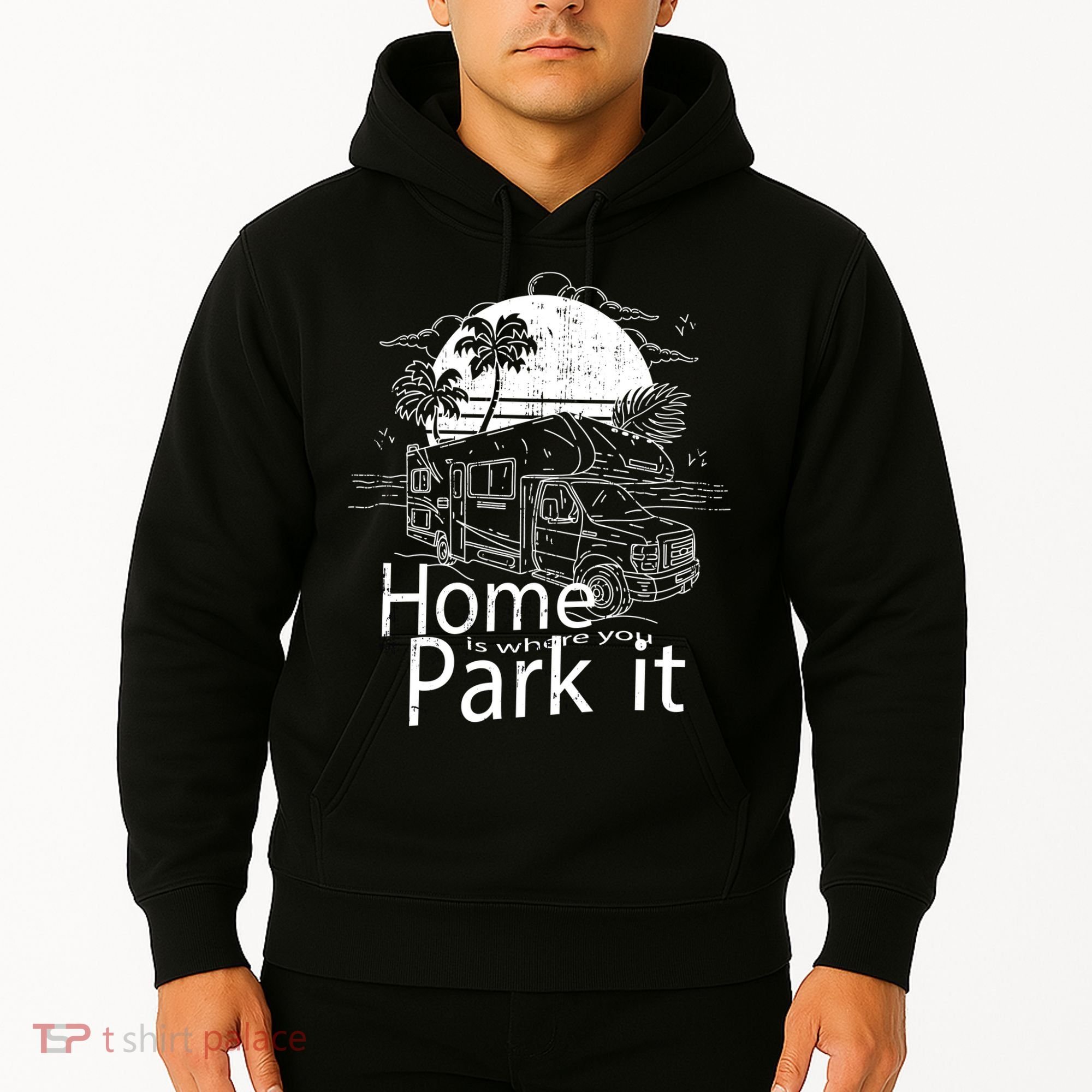 Home Is Where You Park It Hoodie