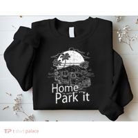 Home Is Where You Park It Sweatshirt thumb 2
