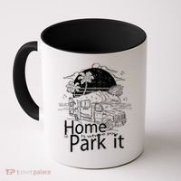 Home Is Where You Park It Coffee Mug thumb 0