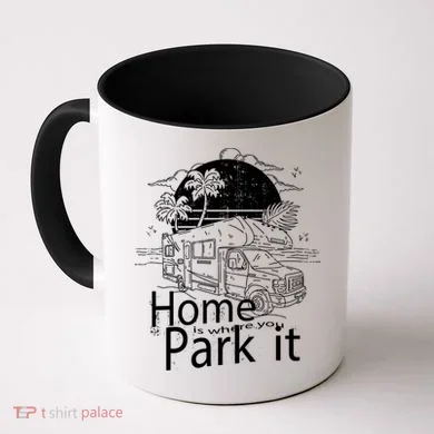 Home Is Where You Park It Coffee Mug