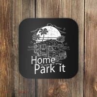 Home Is Where You Park It Coaster thumb 0