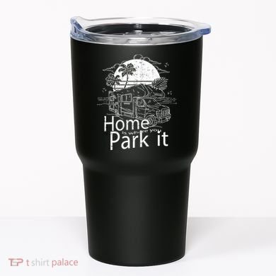 Home Is Where You Park It Tumbler