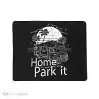 Home Is Where You Park It Mousepad thumb 0