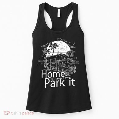 Home Is Where You Park It Women's Tank Top