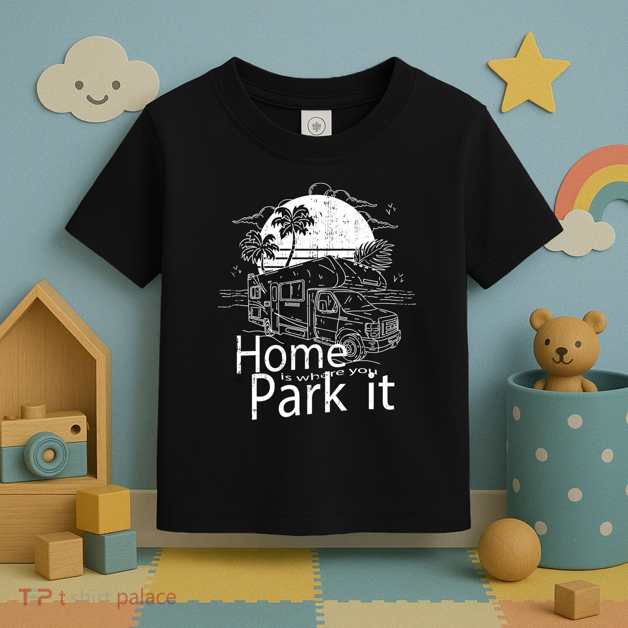 Home Is Where You Park It Toddler T-Shirt