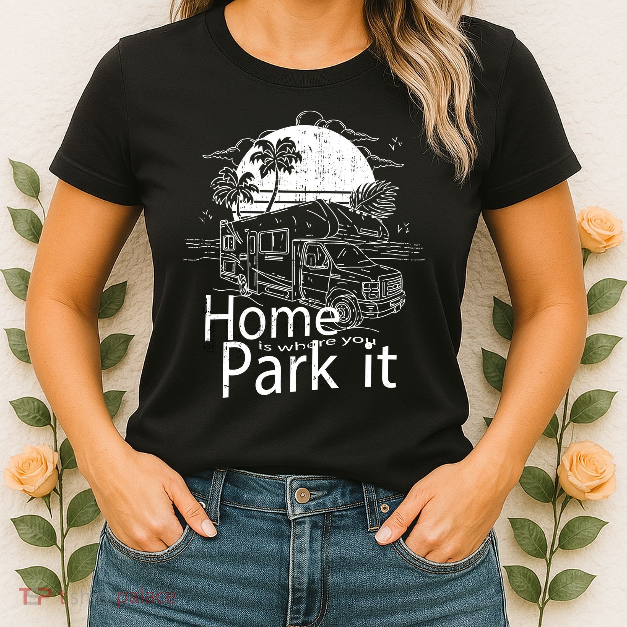 Home Is Where You Park It Women's T-Shirt