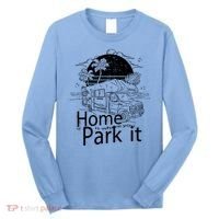 Home Is Where You Park It Long Sleeve Shirt thumb 0