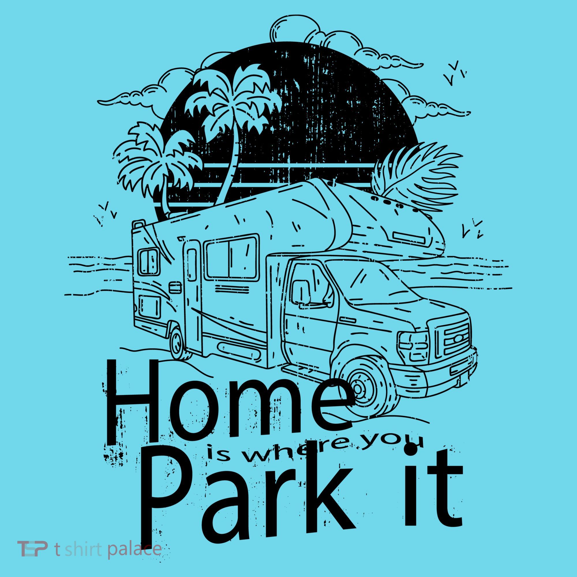Home Is Where You Park It Long Sleeve Shirt