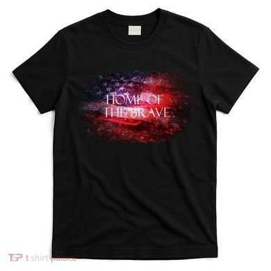 Home Of The Brave T-Shirt
