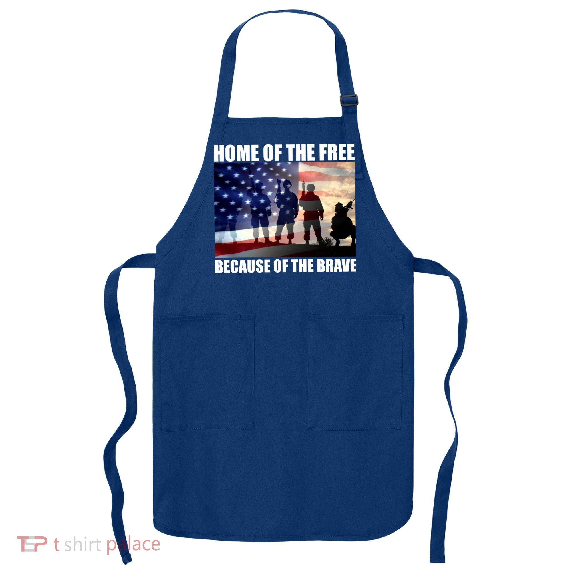 Home Of The Free Because Of The Brave Apron