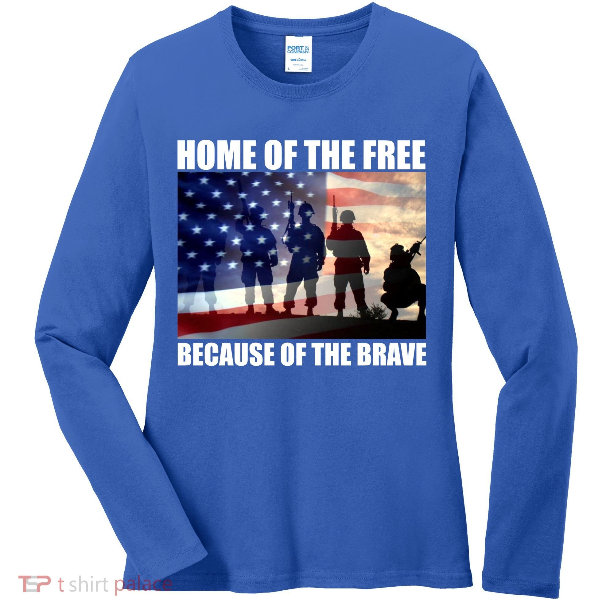 Home Of The Free Because Of The Brave Women's Long Sleeve Shirt