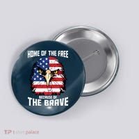 Home Of The Free Because Of The Brave Bald Eagle Button thumb 0