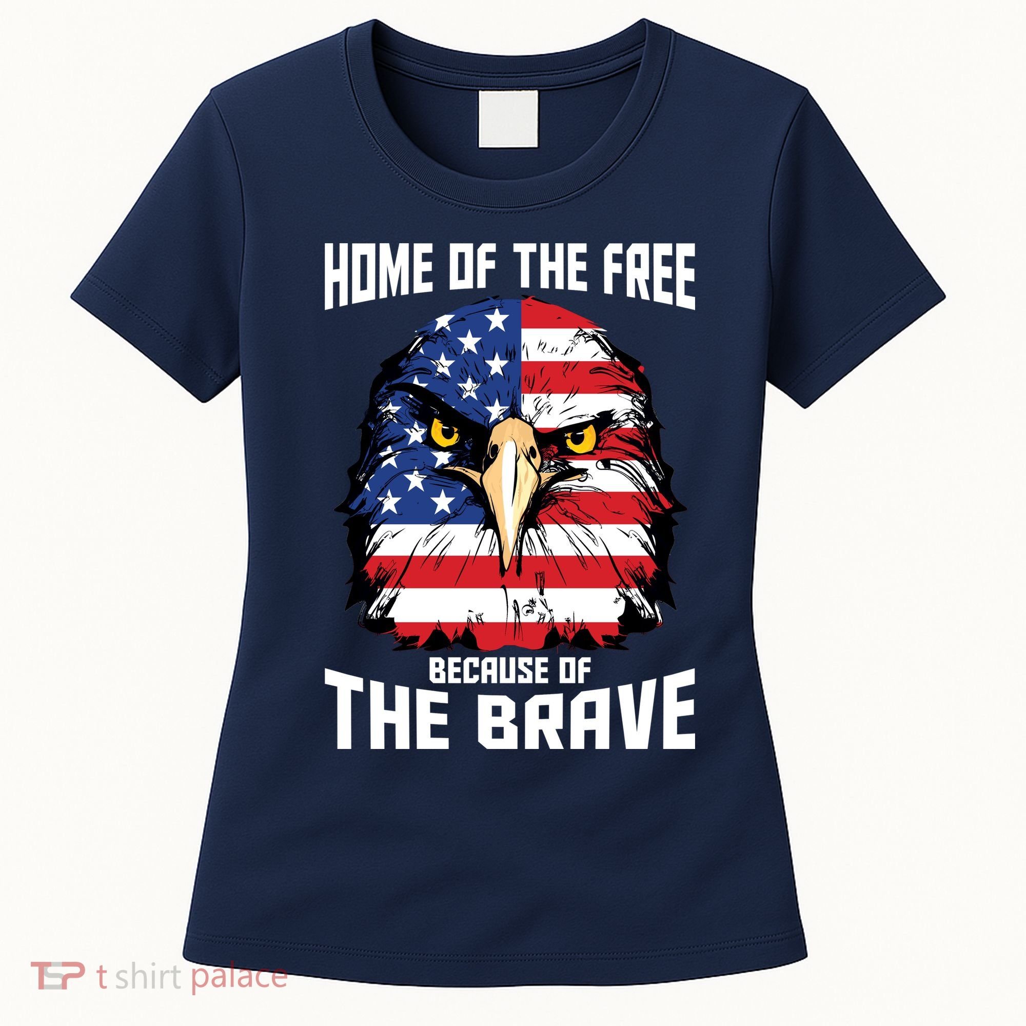 Home Of The Free Because Of The Brave Bald Eagle Women's T-Shirt