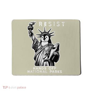 Hands Off National Parks Penguin Resist Protest ALT US Mousepad