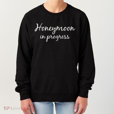 Honeymoon In Progress Women's Sweatshirt